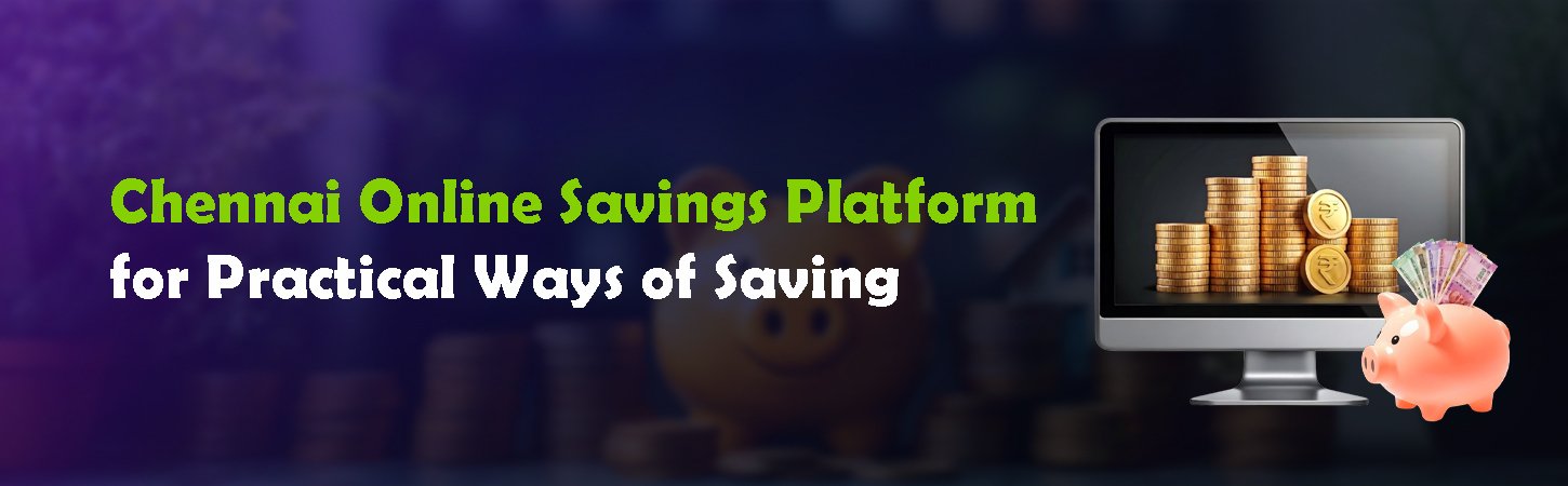 Chennai online savings platform