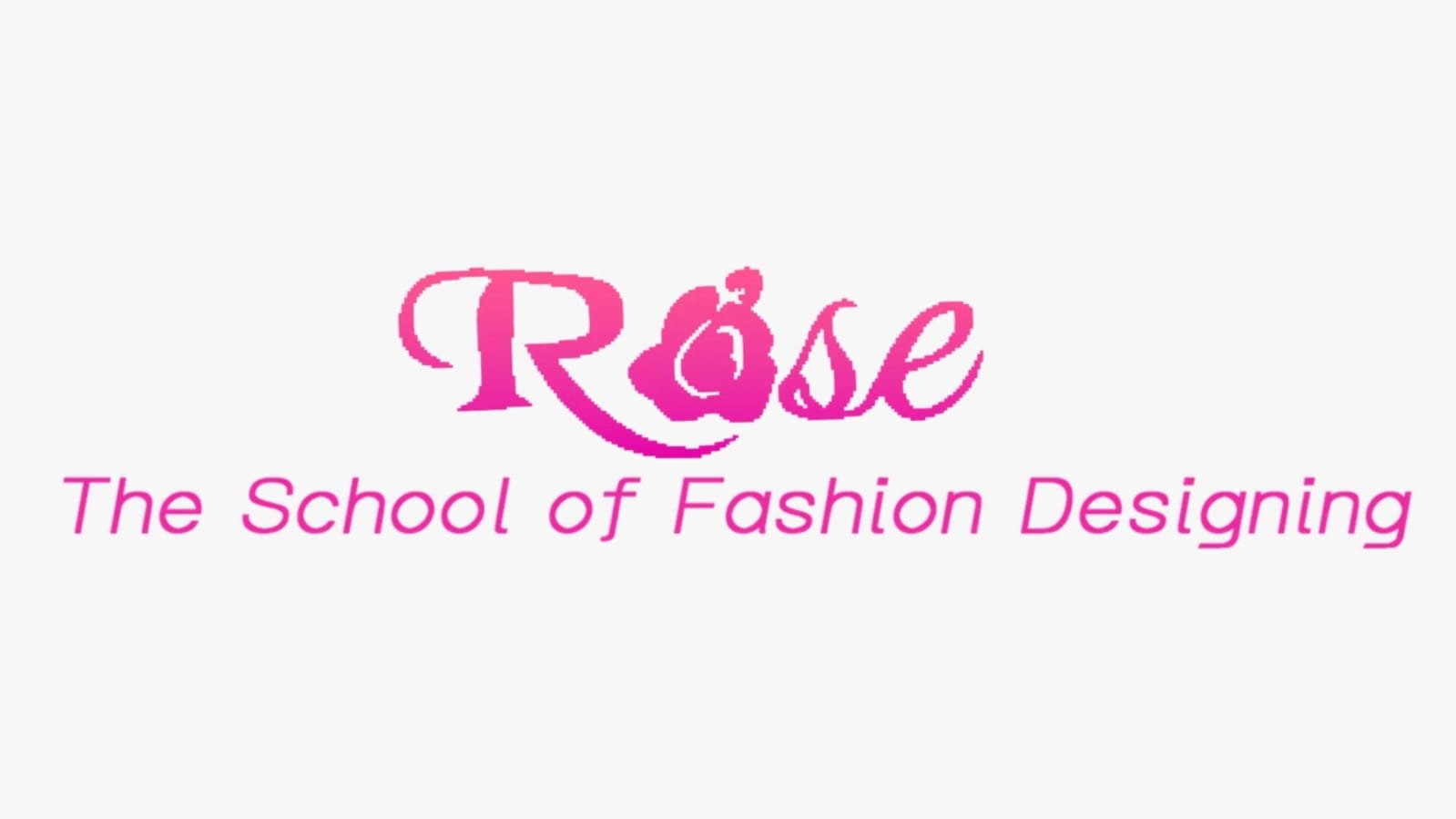 Rose The School of Fashion Designing